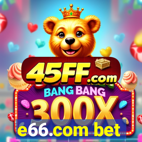 e66.com bet